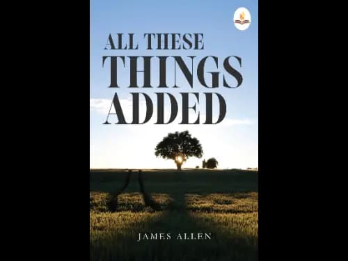 All These Things Added by James Allen