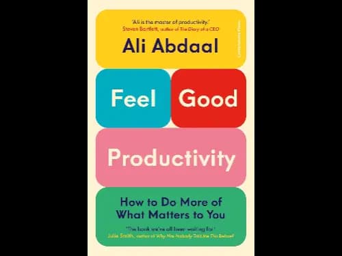 Feel-Good Productivity by Ali Abdaal