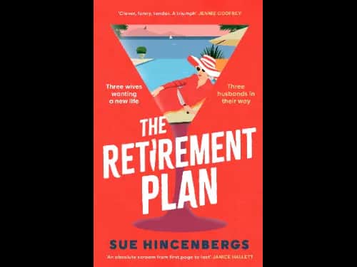 The Retirement Plan by Sue Hincenbergs