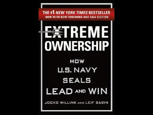 Extreme Ownership By Jocko Willink and Leif Babin