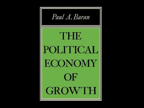Political Economy of Growth by Paul A. Baran