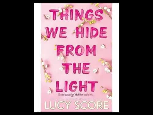 Things We Hide From The Light by Lucy Score