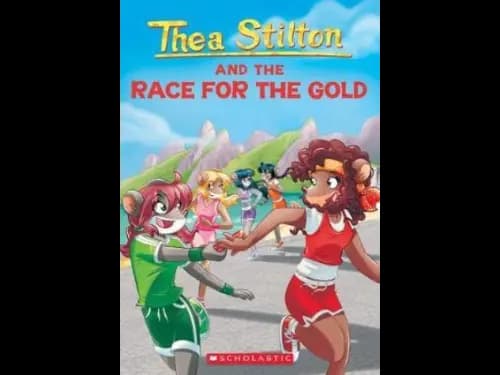 Thea Stilton 31: The Race for the Gold by Thea Stilton