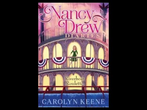 Nancy Drew Diaries 14 : Riverboat Roulette by Carolyn Keene