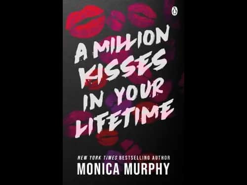 A Million Kisses In Your Lifetime by Monica Murphy