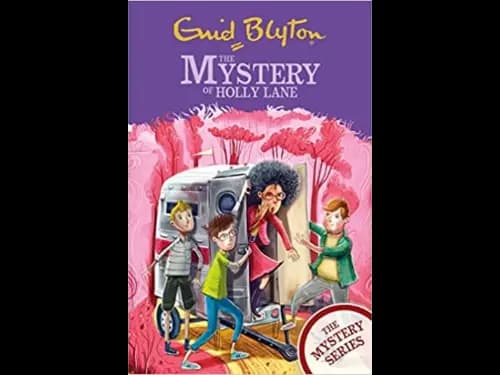 The Mystery Series 11 : The Mystery of the Holly Lane by Enid Blyton