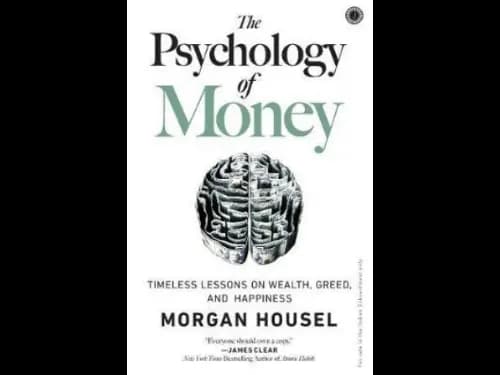 The Psychology of Money by Morgan Housel