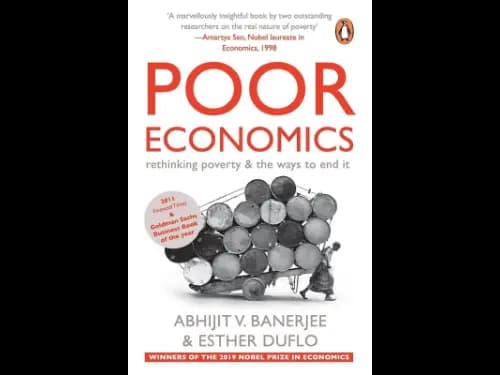 Poor Economics by Abhijit Banerjee and Esther Duflo
