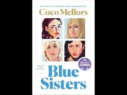 Blue Sisters: A Read with Jenna Pick by Coco Mellors – A Captivating Novel of Family and Secrets