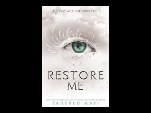 Restore Me by Tahereh Mafi
