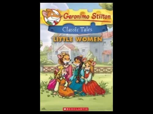Geronimo Stilton Classic Tales : Little Women by Geronimo Stilton