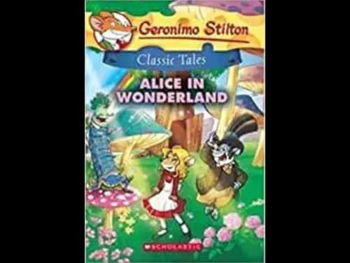 Geronimo Stilton Classic Tales : Alice in Wonderland by Geronimo Stilton