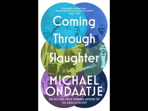 Coming Through Slaughter by Michael Ondaatje