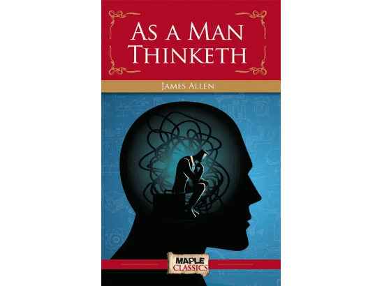 As a man thinketh by James Allen
