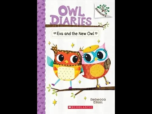 Owl Diaries 4 : Eva and The New Owl by Rebecca Elliott