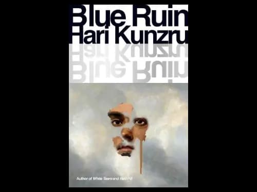 Blue Ruin by Hari Kunzru
