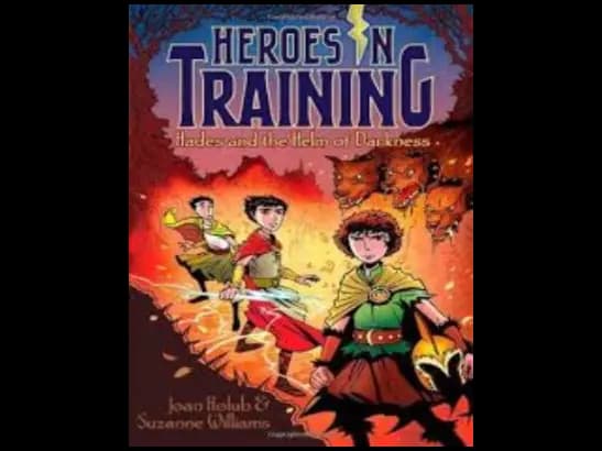 Heroes In Training : Hades and The Helm Of Darkness by Joan Holub