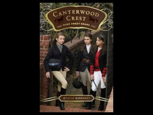 Canterwood Crest 8 : Home Sweet Drama by Jessica Burkhart