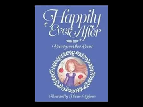 Happily Ever After : Beauty and the Beast by Helene Magisson