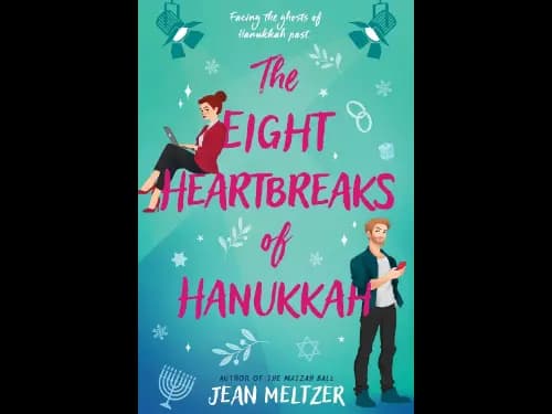 THE EIGHT HEARTBREAKS OF HANUKKAH