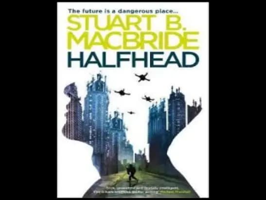 Halfhead by Stuart B.Macbride