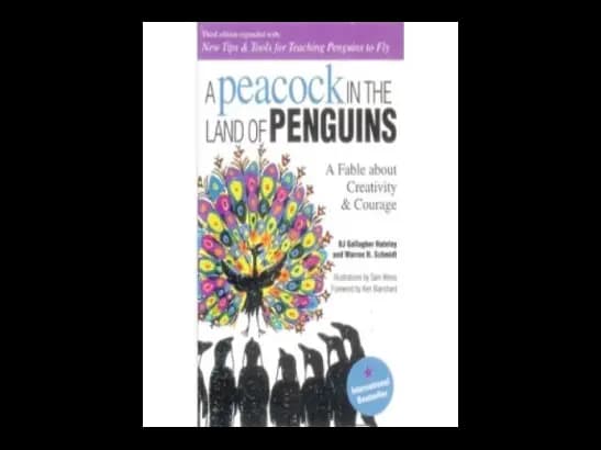 A Peacock In The Land Of Penguins by Bj Gallagher