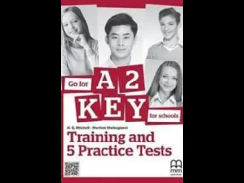 GO FOR A2 KEY FOR SCHOOLS - TRAINING AND 5 PRACTIC