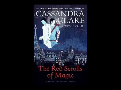 The Eldest Curses 1 : The Red Scrolls Of Magic by Cassandra Clare,Wesley Chu