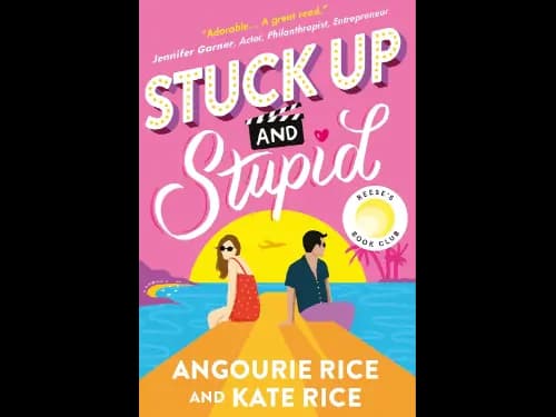 STUCK UP AND STUPID