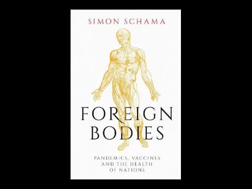 Foreign Bodies by Simon Schama