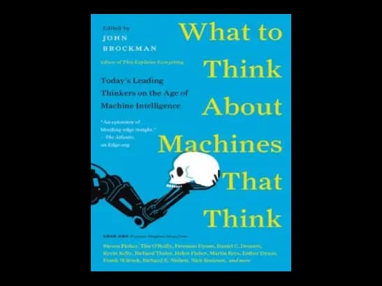What to Think About Machines That Think by John Brockman