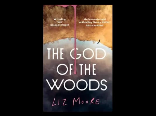 The God Of The Woods by Liz Moore