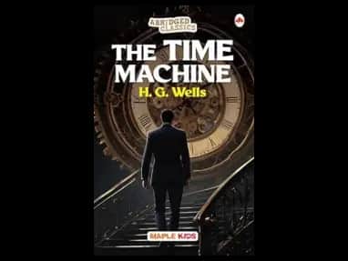 Abridged Classics : Time Machine by H. G. Wells