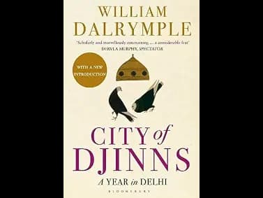 City of Djinns: A Year in Delhi by William Dalrymple