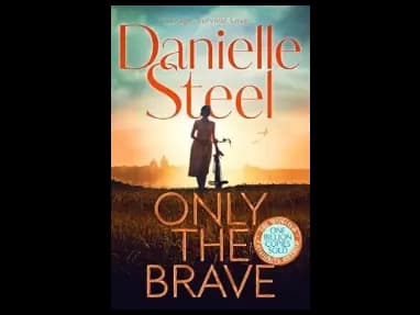 Only the Brave by Danielle Steel
