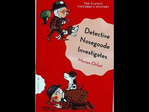DETECTIVE NOSEGOODE INVESTIGATES