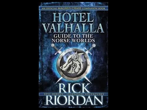 FOR MAGNUS CHASE: HOTEL VALHALLA GUIDE TO THE NORSE WORLDS